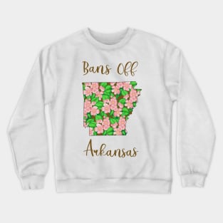 Bans Off Arkansas Crewneck Sweatshirt